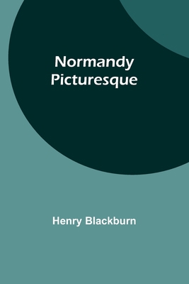 Normandy Picturesque 9356906955 Book Cover