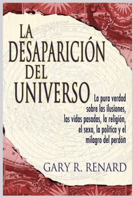 La desaparición del universo (Disappearance of ... [Spanish] 1401912036 Book Cover