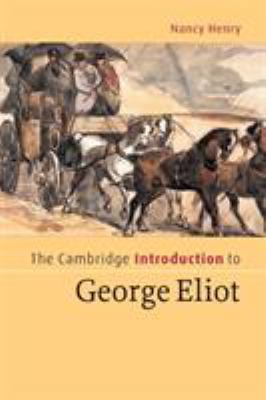 The Cambridge Introduction to George Eliot 0521670977 Book Cover