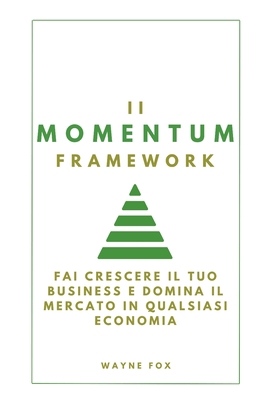 Il Momentum Framework: Fai crescere il tuo busi... [Italian]            Book Cover