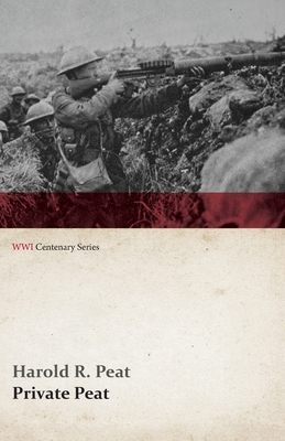 Private Peat (WWI Centenary Series) 1473314437 Book Cover