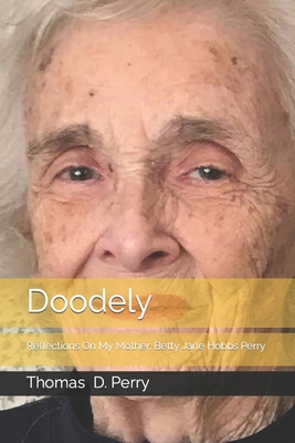 Doodely: Reflections On My Mother, Betty Jane H... B09L4X47LY Book Cover