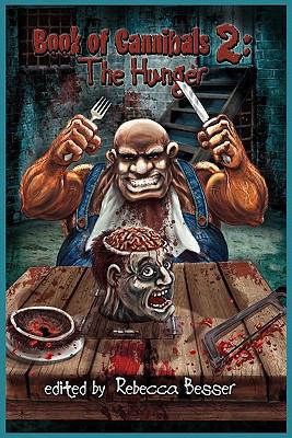 Book of Cannibals 2: The Hunger 1935458949 Book Cover