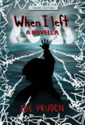 Hardcover When I Left : A Novella (Special Edition) Book