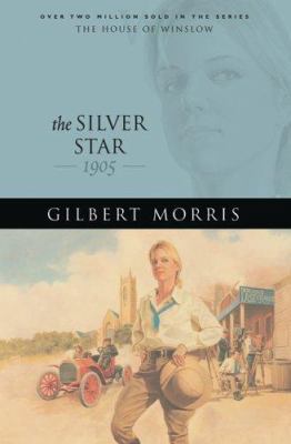 The Silver Star: 1905 (The House of Winslow #20) 0764229648 Book Cover
