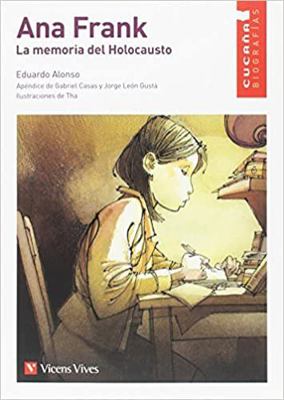 ANA FRANK. LA MEMORIA DEL HOLOCAUSTO (CUCA A) (... [Spanish] 8468222143 Book Cover