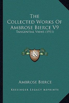 The Collected Works Of Ambrose Bierce V9: Tange... 1168117445 Book Cover