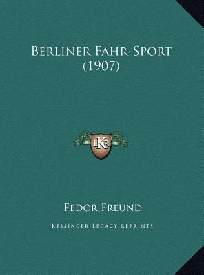 Berliner Fahr-Sport (1907) [German] 1169742912 Book Cover
