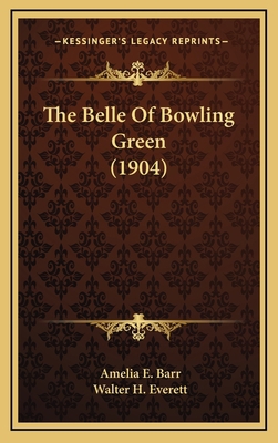 The Belle of Bowling Green (1904) 1164373439 Book Cover