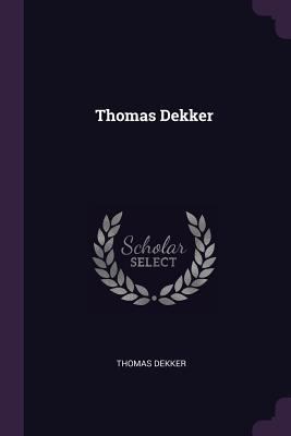Thomas Dekker 1377411435 Book Cover