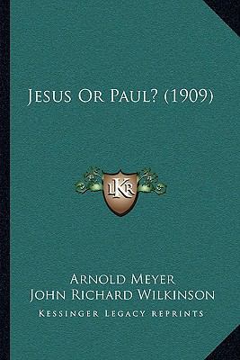 Jesus Or Paul? (1909) 1166161676 Book Cover