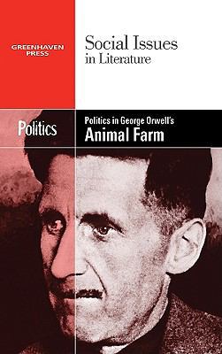 Politics in George Orwell's Animal Farm B007D3UQBK Book Cover