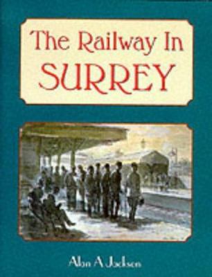 The Railway in Surrey 0906899907 Book Cover