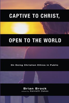 Captive to Christ, Open to the World 1498205437 Book Cover