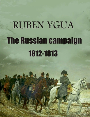 The Russian campaign B0DP1NC9L9 Book Cover