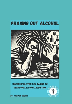 Phasing Out Alcohol: Successful Steps I'm Takin... B0CZ96HXC9 Book Cover