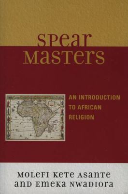 Spearmasters: Introduction to African Religion B08F3M4DFM Book Cover