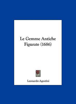 Le Gemme Antiche Figurate (1686) [Italian] 1162054492 Book Cover