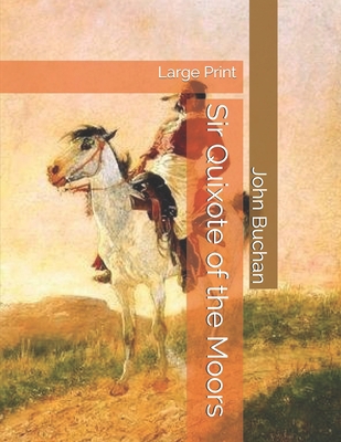 Sir Quixote of the Moors: Large Print 1696020719 Book Cover