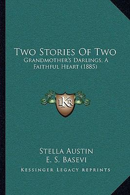 Two Stories Of Two: Grandmother's Darlings, A F... 1165777894 Book Cover