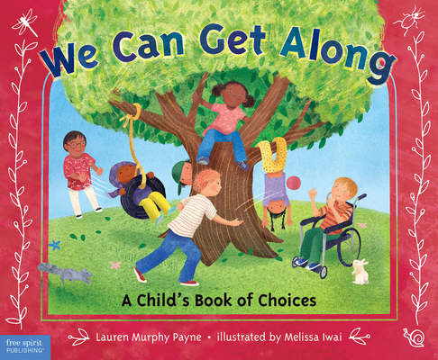 We Can Get Along: A Child's Book of Choices 1631980270 Book Cover