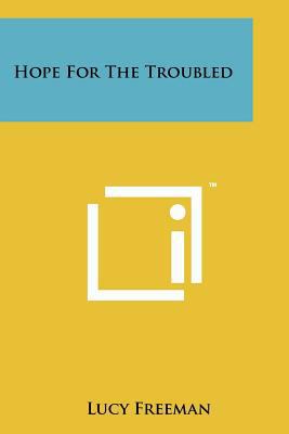 Hope for the Troubled 1258255812 Book Cover