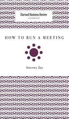 How to Run a Meeting 1633695018 Book Cover
