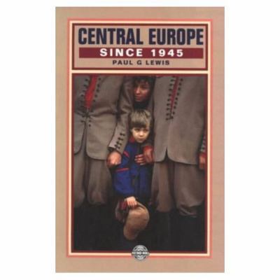 Central Europe Since 1945 (The Postwar World) 0582036097 Book Cover
