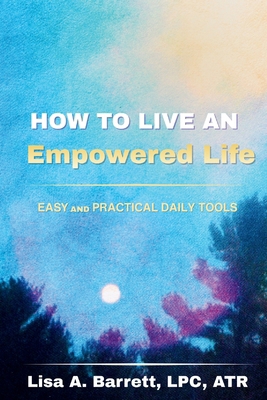 How to Live an Empowered Life B0G33GPQML Book Cover