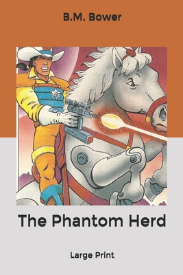 The Phantom Herd: Large Print B084QBM77K Book Cover