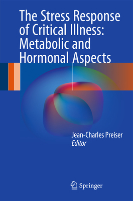 The Stress Response of Critical Illness: Metabo... 3319276859 Book Cover
