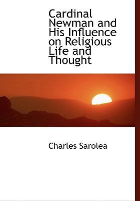 Cardinal Newman and His Influence on Religious ... [Large Print] 0554454165 Book Cover