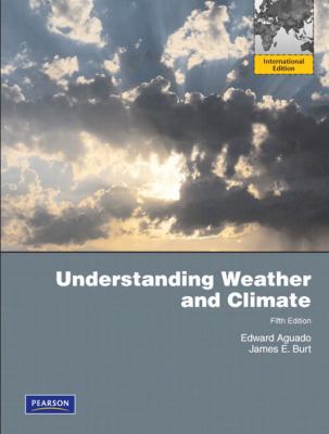 Understanding Weather and Climate 0321674375 Book Cover