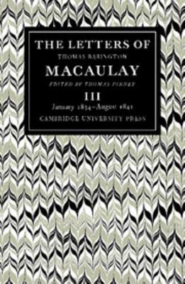 The Letters of Thomas Babington Macaulay: Volum... 0521088984 Book Cover