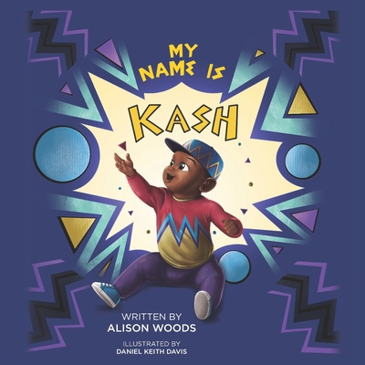 My Name is Kash B0CSK8WBN3 Book Cover