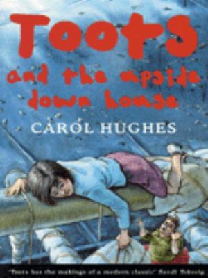 Toots and the Upside Down House 0747539022 Book Cover