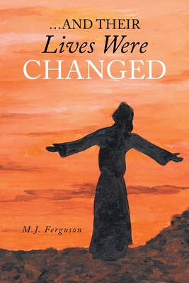 ...And Their Lives Were Changed 1685260330 Book Cover