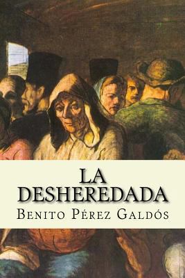 La desheredada (Spanish Edition) [Spanish] 1974065898 Book Cover