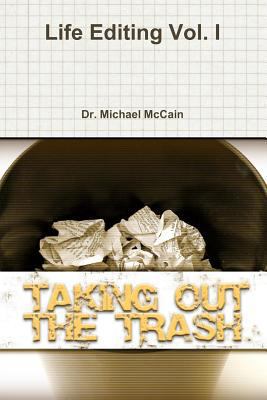 Life Editing: Taking Out The Trash 1478203579 Book Cover