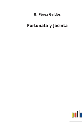 Fortunata y Jacinta [Spanish] 3752497319 Book Cover