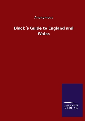 Black´s Guide to England and Wales 3846047880 Book Cover