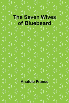 The Seven Wives of Bluebeard 9357973257 Book Cover