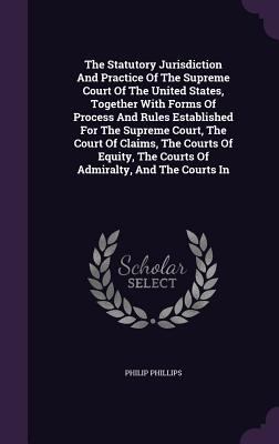 The Statutory Jurisdiction And Practice Of The ... 1346479860 Book Cover