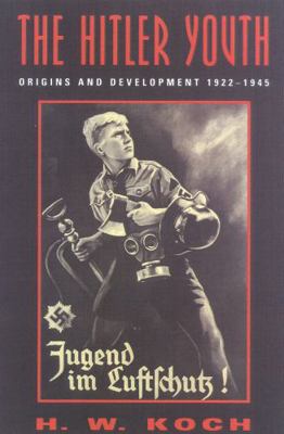 The Hitler Youth: Origins and Development 1922-... 0815410840 Book Cover