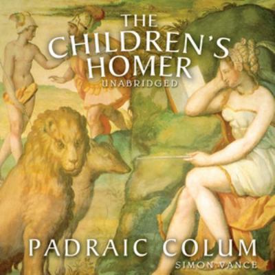 The Children's Homer: The Adventures of Odysseu... 1441759883 Book Cover