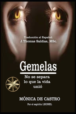 Gemelas: No se separa lo que la vida unió [Spanish] B0B6742TV8 Book Cover