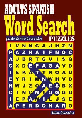 ADULTS SPANISH Word Search Puzzles [Spanish] 153730996X Book Cover
