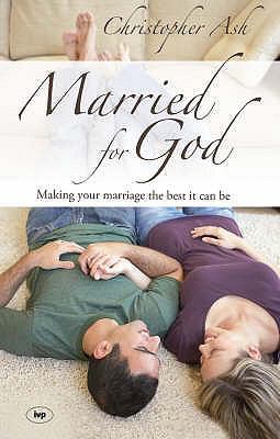 Married for God: Making Your Marriage The Best ... 1844741893 Book Cover