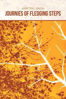 Journies of Fledging Steps 1482816148 Book Cover