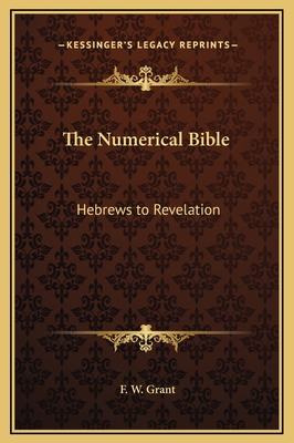 The Numerical Bible: Hebrews to Revelation 1169353762 Book Cover